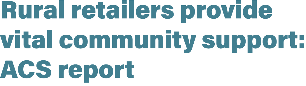 Rural retailers provide vital community support: ACS report