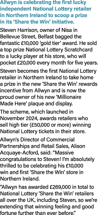 Allwyn is celebrating the first lucky independent National Lottery retailer in Northern Ireland to scoop a prize in i...