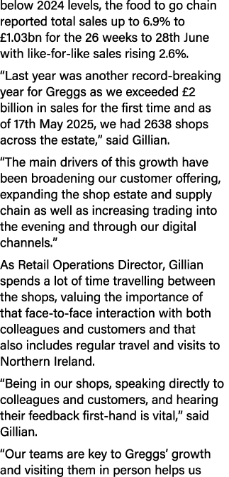 below 2024 levels, the food to go chain reported total sales up to 6.9% to £1.03bn for the 26 weeks to 28th June with...