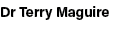 Dr Terry Maguire