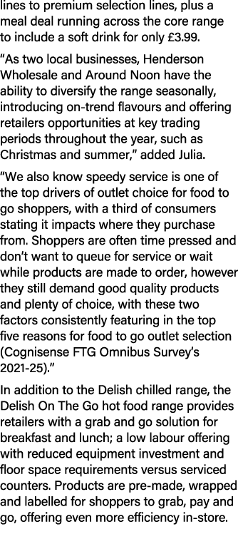 lines to premium selection lines, plus a meal deal running across the core range to include a soft drink for only £3....