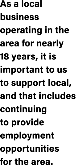 As a local business operating in the area for nearly 18 years, it is important to us to support local, and that inclu...
