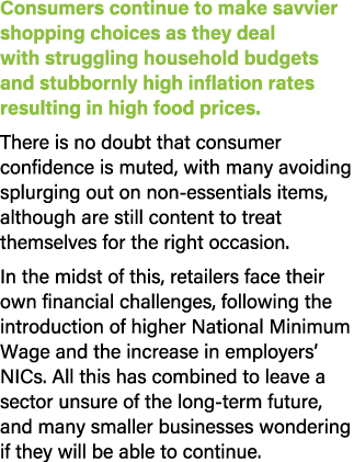 Consumers continue to make savvier shopping choices as they deal with struggling household budgets and stubbornly hig...