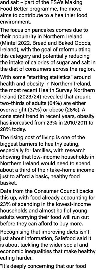 and salt – part of the FSA’s Making Food Better programme, the move aims to contribute to a healthier food environmen...