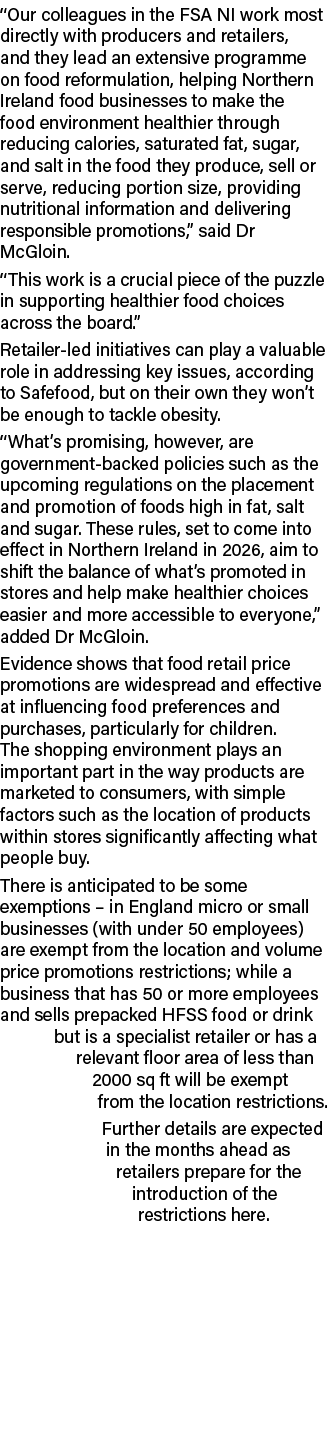 “Our colleagues in the FSA NI work most directly with producers and retailers, and they lead an extensive programme o...