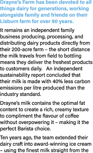 Drayne’s Farm has been devoted to all things dairy for generations, working alongside family and friends on their Lis...