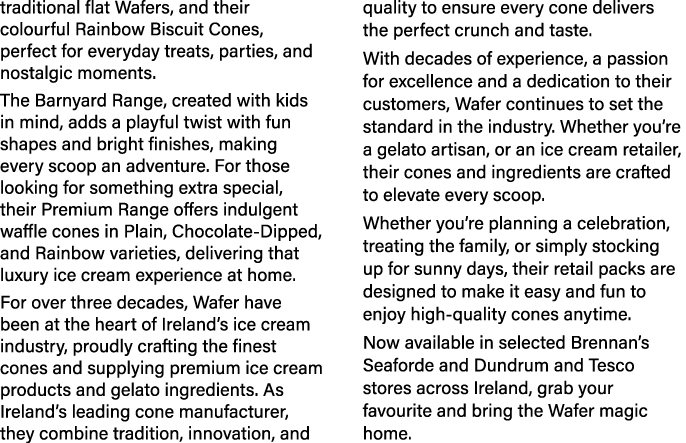 traditional flat Wafers, and their colourful Rainbow Biscuit Cones, perfect for everyday treats, parties, and nostalg...