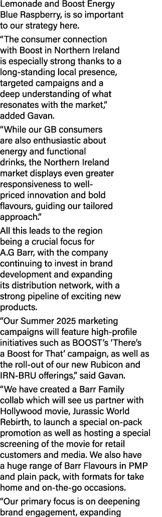 Lemonade and Boost Energy Blue Raspberry, is so important to our strategy here. “The consumer connection with Boost i...