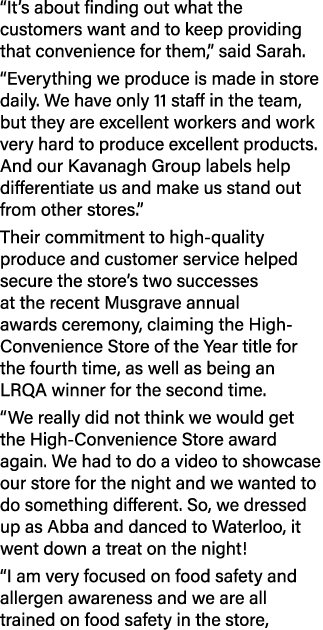 “It’s about finding out what the customers want and to keep providing that convenience for them,” said Sarah. “Everyt...