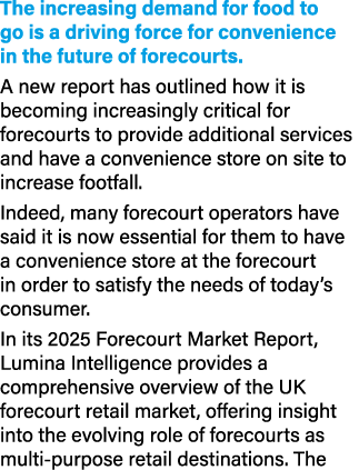 The increasing demand for food to go is a driving force for convenience in the future of forecourts. A new report has...