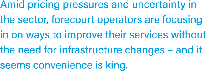 Amid pricing pressures and uncertainty in the sector, forecourt operators are focusing in on ways to improve their se...
