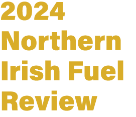 2024 Northern Irish Fuel Review 