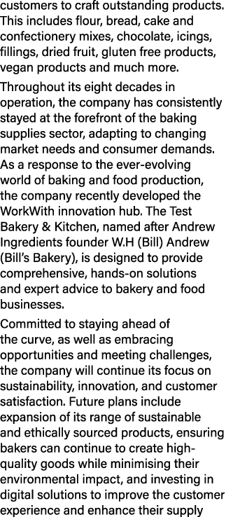 customers to craft outstanding products. This includes flour, bread, cake and confectionery mixes, chocolate, icings,...