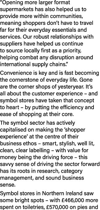 “Opening more larger format supermarkets has also helped us to provide more within communities, meaning shoppers don’...