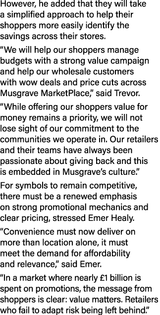 However, he added that they will take a simplified approach to help their shoppers more easily identify the savings a...