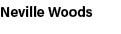Neville Woods