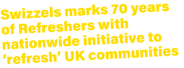 Swizzels marks 70 years of Refreshers with nationwide initiative to ‘refresh’ UK communities