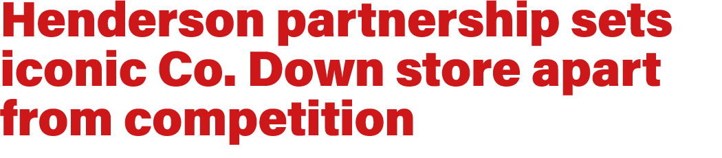 Henderson partnership sets iconic Co. Down store apart from competition