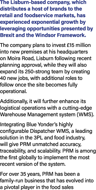 The Lisburn based company, which distributes a host of brands to the retail and foodservice markets, has experienced ...