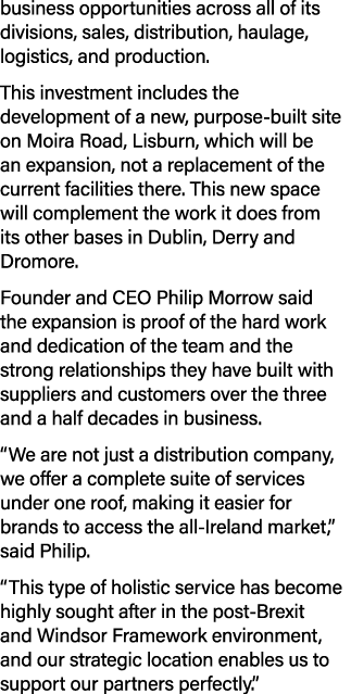 business opportunities across all of its divisions, sales, distribution, haulage, logistics, and production. This inv...