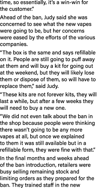 time, so essentially, it’s a win win for the customer.” Ahead of the ban, Judy said she was concerned to see what the...