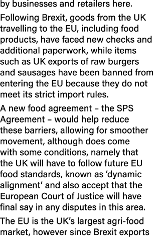by businesses and retailers here. Following Brexit, goods from the UK travelling to the EU, including food products, ...