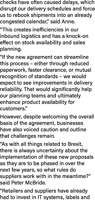 checks have often caused delays, which disrupt our delivery schedules and force us to rebook shipments into an alread...