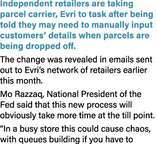 Independent retailers are taking parcel carrier, Evri to task after being told they may need to manually input custom...