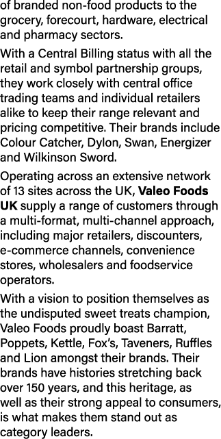 of branded non food products to the grocery, forecourt, hardware, electrical and pharmacy sectors. With a Central Bil...