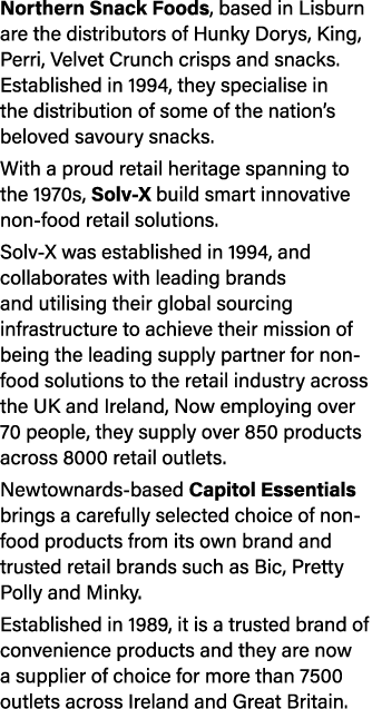 Northern Snack Foods, based in Lisburn are the distributors of Hunky Dorys, King, Perri, Velvet Crunch crisps and sna...