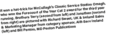 It was a hat trick for McCullagh’s Classic Service Station Omagh, who won the Forecourt of the Year Cat 2 award for t...