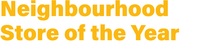 Neighbourhood Store of the Year