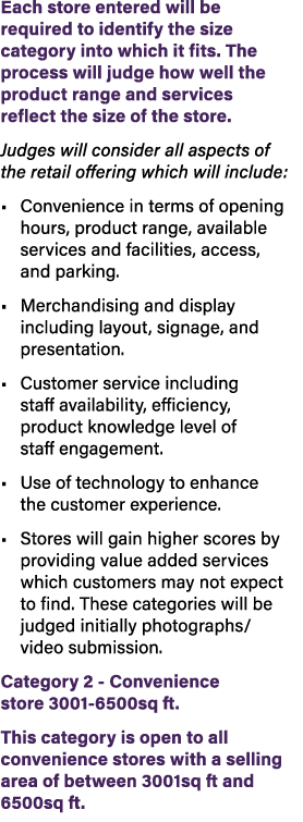 Each store entered will be required to identify the size category into which it fits. The process will judge how well...