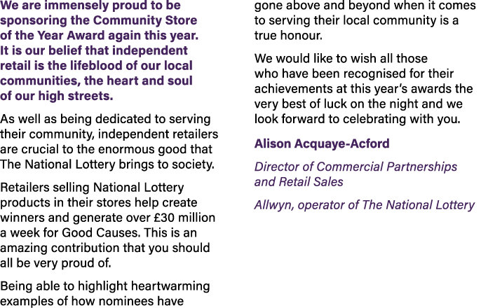 We are immensely proud to be sponsoring the Community Store of the Year Award again this year. It is our belief that ...