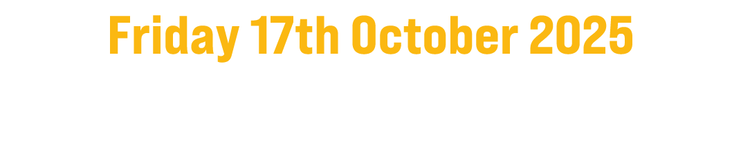 Friday 17th October 2025 Crowne Plaza, Belfast 