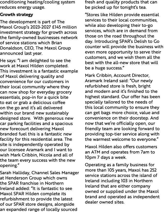 conditioning heating/cooling system reduces energy usage. Growth strategy The development is part of The Maxol Group’...