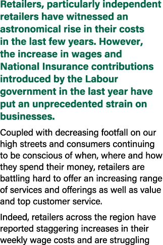 Retailers, particularly independent retailers have witnessed an astronomical rise in their costs in the last few year...