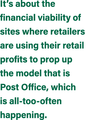 It’s about the financial viability of sites where retailers are using their retail profits to prop up the model that ...