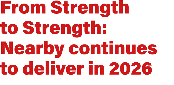From Strength to Strength: Nearby continues to deliver in 2026