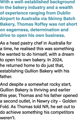 With a well established background in the bakery industry and a wealth of experience ranging from Dublin Airport to A...