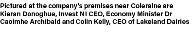 Pictured at the company’s premises near Coleraine are Kieran Donoghue, Invest NI CEO, Economy Minister Dr Caoimhe Arc...