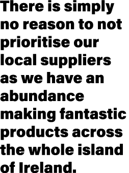 There is simply no reason to not prioritise our local suppliers as we have an abundance making fantastic products acr...