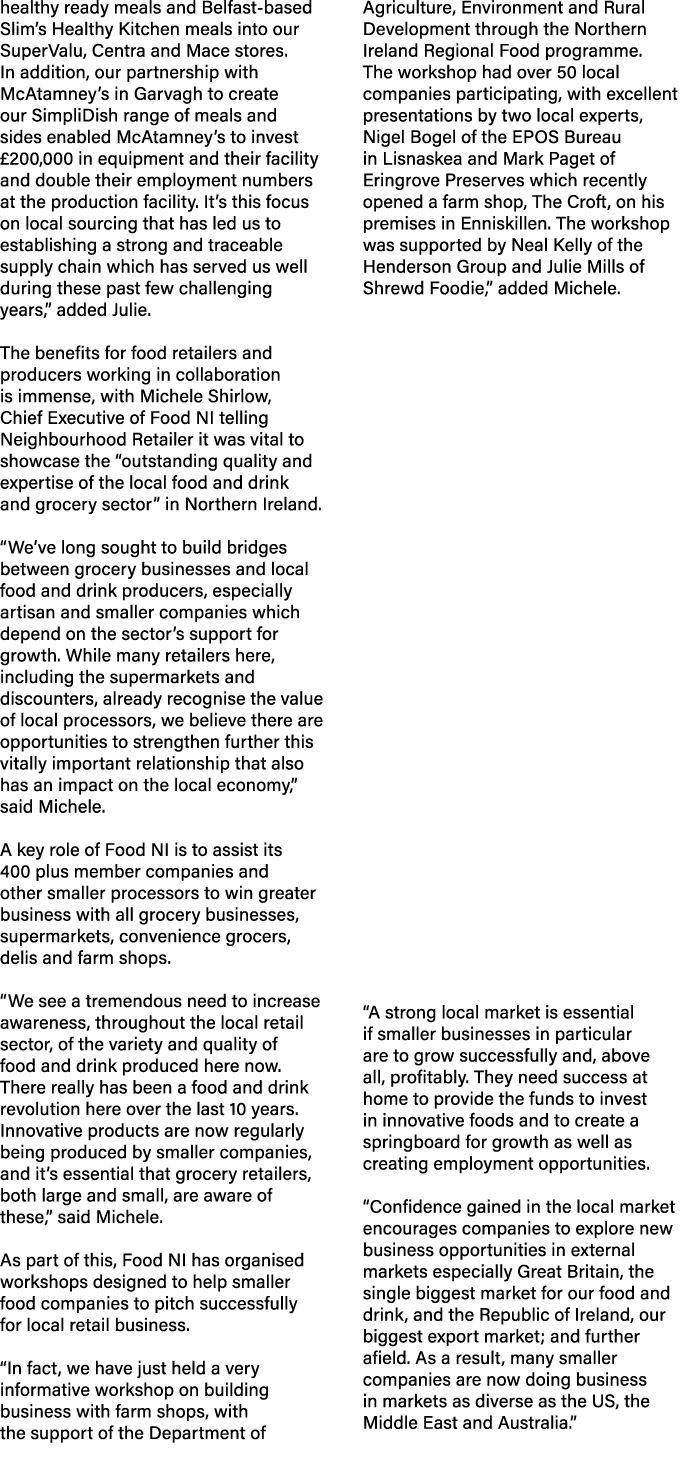 healthy ready meals and Belfast based Slim’s Healthy Kitchen meals into our SuperValu, Centra and Mace stores. In add...