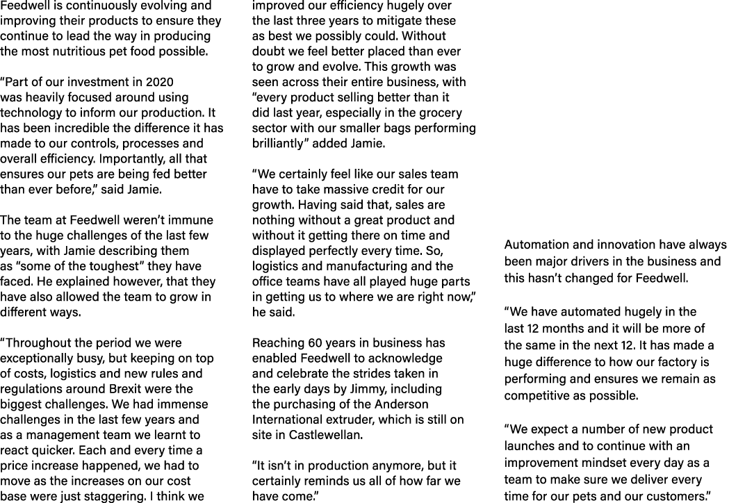 Feedwell is continuously evolving and improving their products to ensure they continue to lead the way in producing t...