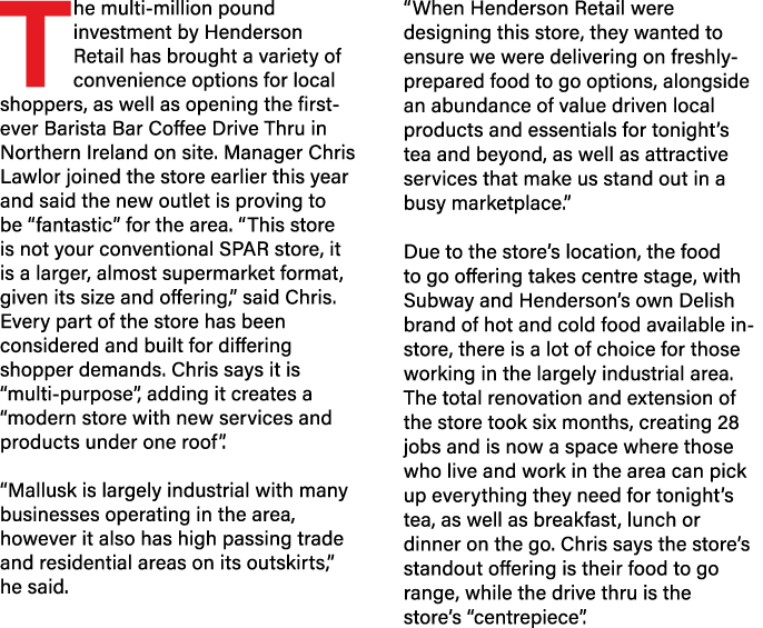 The multi million pound investment by Henderson Retail has brought a variety of convenience options for local shopper...