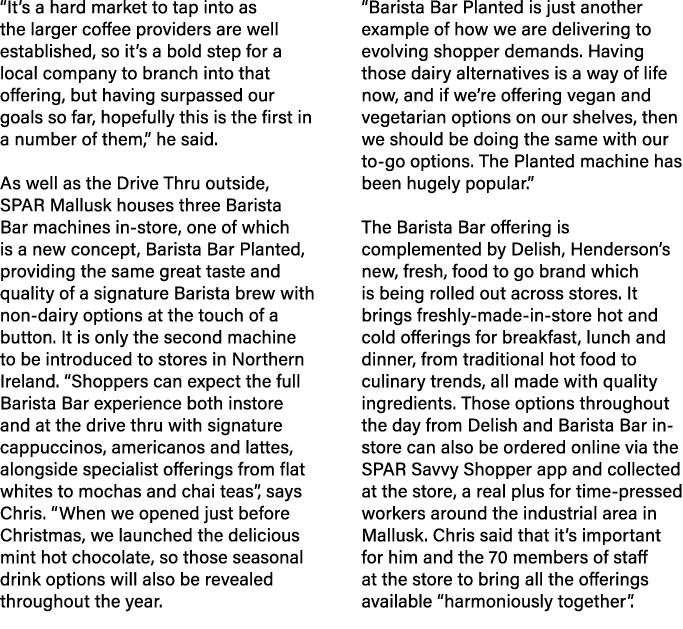 “It’s a hard market to tap into as the larger coffee providers are well established, so it’s a bold step for a local ...