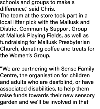 schools and groups to make a difference,” said Chris. The team at the store took part in a local litter pick with the...