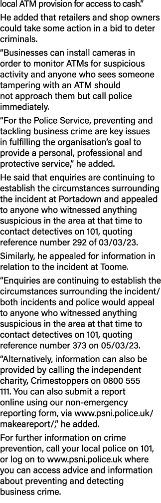 local ATM provision for access to cash.” He added that retailers and shop owners could take some action in a bid to d...