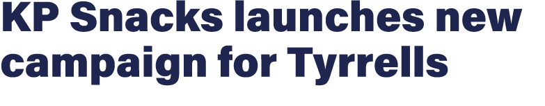 KP Snacks launches new campaign for Tyrrells