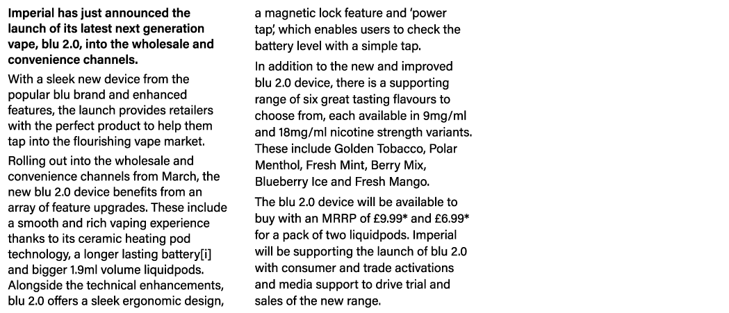 Imperial has just announced the launch of its latest next generation vape, blu 2.0, into the wholesale and convenienc...